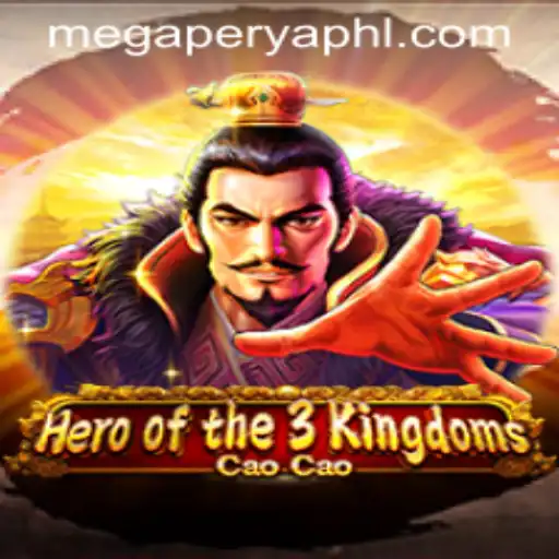 Exploring the World of 'Hero of the 3 Kingdoms Cao Cao' and MegaPerya: An In-Depth Guide