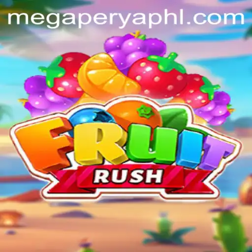 Unveiling the Thrills of FruitRush at MegaPerya