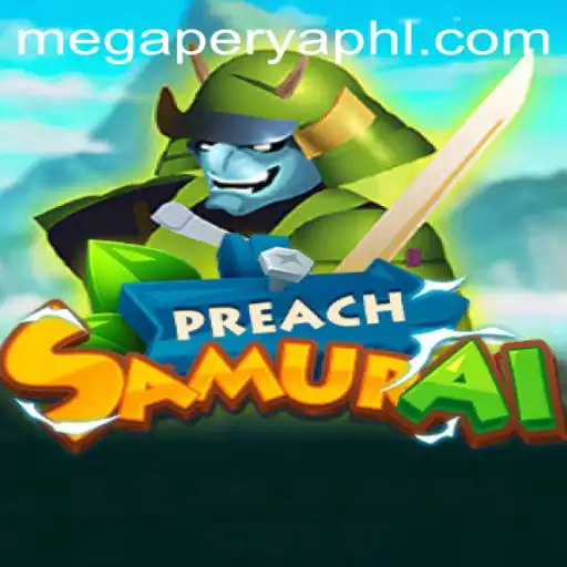 Explore the Thrilling World of PreachSamurai and MegaPerya